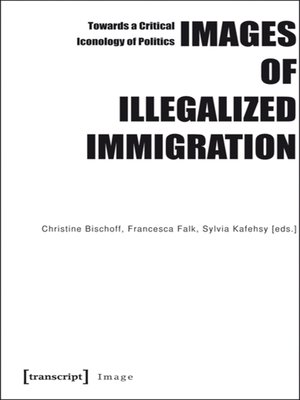 cover image of Images of Illegalized Immigration